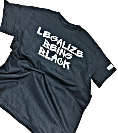 Legalize Being Black T-Shirt | Black Pro Shops™