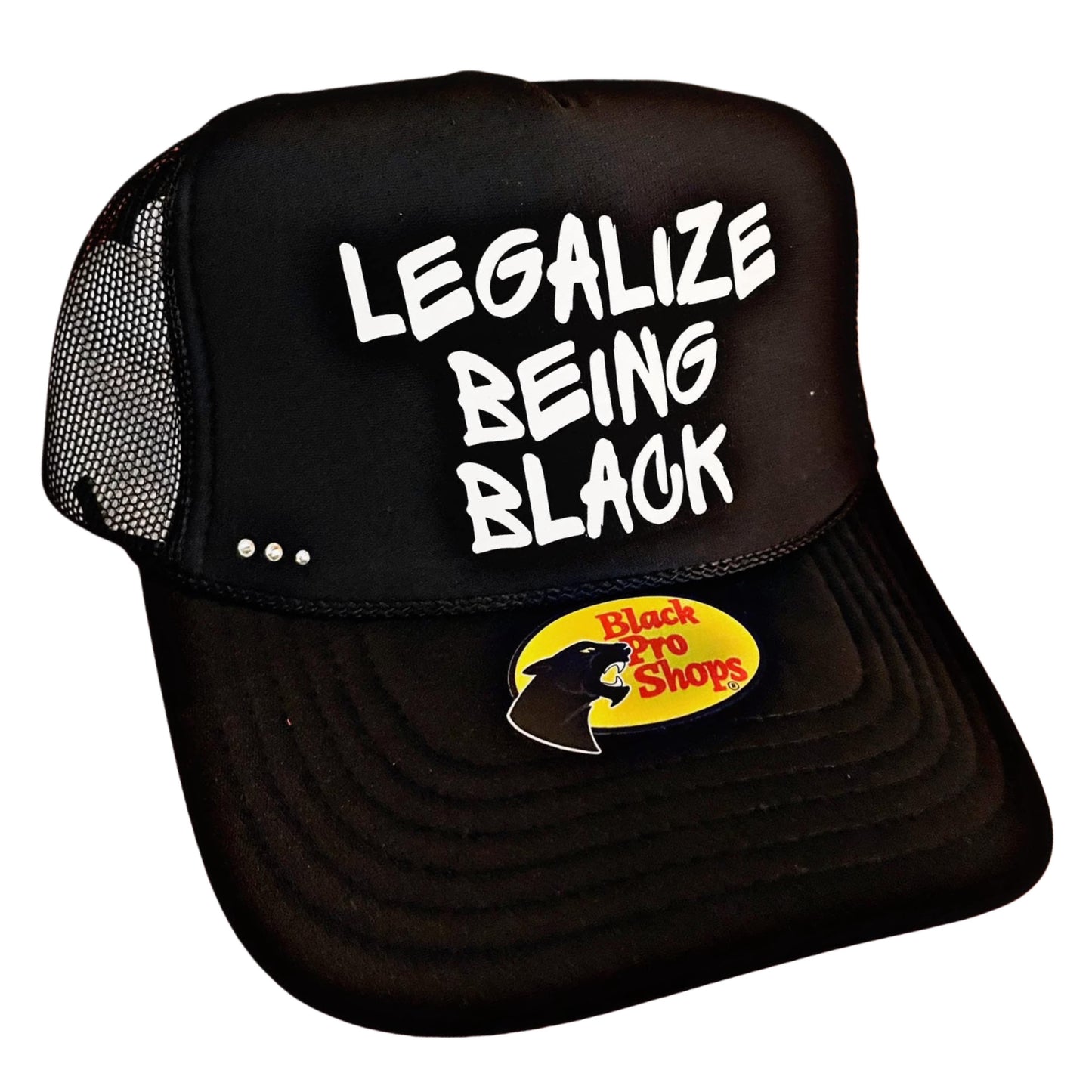 Legalize Being Black Trucker Hat | Black Pro Shops™