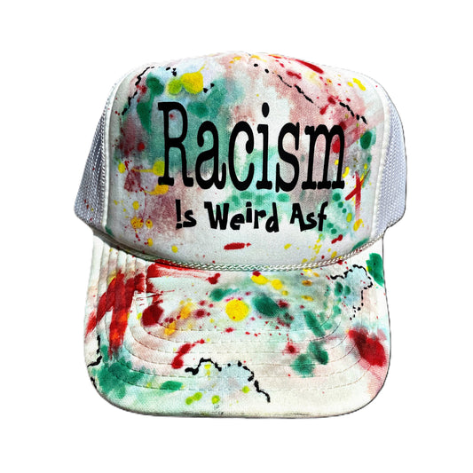 Racism Is Weird ASF Trucker Hat | One-of-One Custom Design